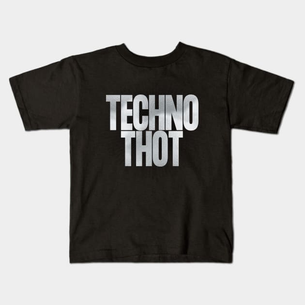 Techno Thot Kids T-Shirt by SupaDopeAudio